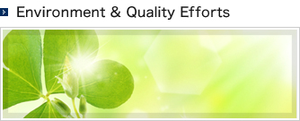 Environment & Quality Efforts